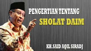 Pengertian Tentang Sholat Daim :: KH. Said Aqil Siradj