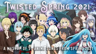 TWISTED SPRING 2021 • A Mashup of 51 Anime Songs from Spring 2021