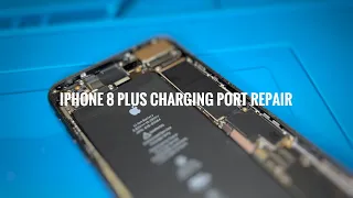 iPhone 8 Plus Charging Port Repair