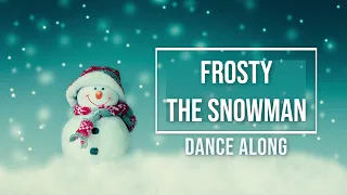 Frosty the Snowman Dance Along