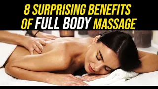 8 Surprising Benefits of a Full Body Massage