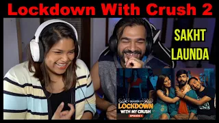 Lockdown with Crush - S2 Reaction | Swagger Sharma | The S2 Life