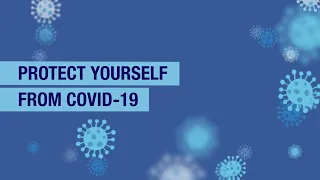 Protect Yourself from COVID 19