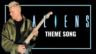 ALIENS Theme Song Guitar Cover | NEIL