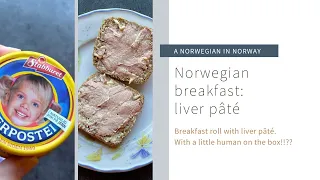 Norwegian breakfast tradition: liver pâté. With little humans on the box???