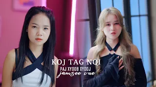 Koj tag Nqis - Jamsee & paj xyoob ( official MV )