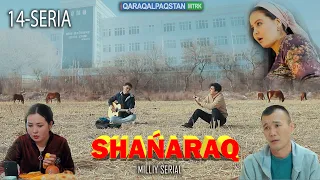 "Shańaraq" teleserialı. 14-Bólim.Qaraqalpaqstan telekanalında milliy serial #serial #film #kino #tv