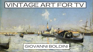 Giovanni Boldini | 4K Art Slideshow for TV