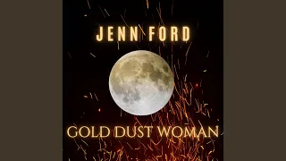 Gold Dust Woman