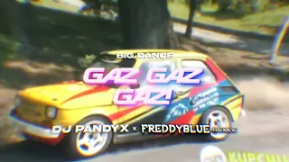 BIG DANCE - GAZ GAZ GAZ! (@SHVLeciwBeret x FreddyBlue Remix) [2024]