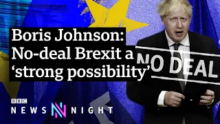 Brexit: Will the UK leave without a trade deal? - BBC Newsnight