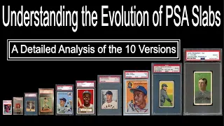 A Detailed Analysis of the 10 Versions of PSA Slabs- We Want to Know When a Card Was Graded!