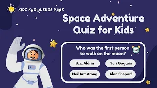 Space Adventure Quiz for Kids | Explore the Universe with Kidz Knowledge Park!