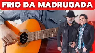 Rionegro & Solimões - Frio Da Madrugada - COMO TOCAR NO VIOLÃO - simplificada