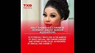 Kelly Khumalo's Career in Jeopardy Amidst Murder Allegations