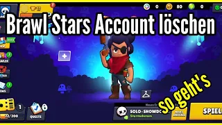 Brawl Stars Account löschen - So Brawl Stars Konto löschen Tutorial