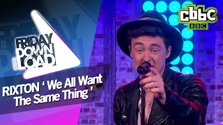 Rixton 'We All Want The Same Thing' live on Friday Download - CBBC