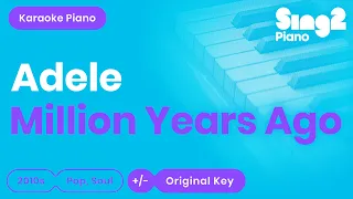 Adele - Million Years Ago (Karaoke Piano)