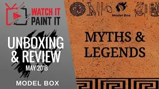 Loot Crate for Miniature Painters? Model Box - May 2018 (Myths & Legends) Unboxing and Review