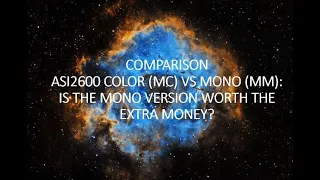 Asi2600 Mono vs Color: Is the Mono worth the extra money?