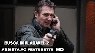 Busca Implacável 2 - Featurette Legendado HD