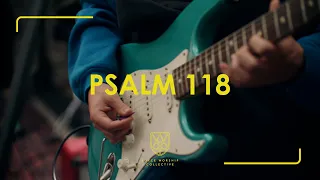 Psalm 118 - Boyce Worship Collective