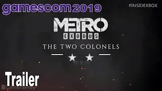 Metro Exodus - The Two Colonels Gamescom 2019 Trailer [HD 1080P]