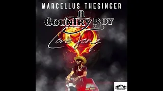 Marcellus TheSinger- A CountryBoy Love Song(Audio)