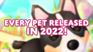 🐕Every Single PET Released In 2022! 🐈 ALL Adopt Me! Pets Released Last Year! Adopt Me! On Roblox! 🐧