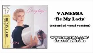 VANESSA - Be My Lady (extended vocal version)