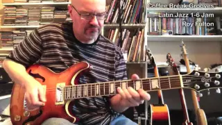 Roy Fulton - Latin Jazz 1-6 Jam - Coffee Break Grooves