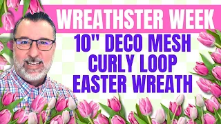 Easter 10" Deco Mesh Curly Wreath - Wreathster Week Episode 8 - Easter Wreath DIYS - #easterwreath