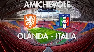OLANDA VS  ITALIA - Netherlands vs. Italy full match  Friendly 2017