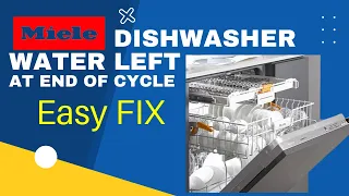 ✨Miele Dishwasher - Water Left At End of Cycle - EASY FIX ✨