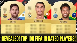 REVEALED! OFFICIAL FIFA 19 TOP 100 RATINGS! ft. RONALDO, MESSI , NEYMAR, DIEGO COSTA etc!