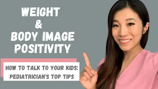 How to Talk about Weight and Body Image with your kids?
