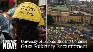 University of Toronto Protesters Vow to Continue Gaza Encampment as Admin Demands Police Clear It