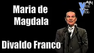 Maria de Magdala - Divaldo Pereira Franco