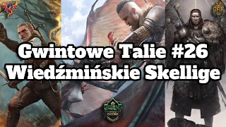 Gwintowe Talie #26 - Wiedźmińskie Skellige [11.9]