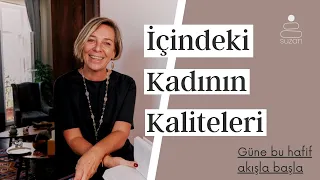 Suzan Tuna | İçindeki Kadının Kaliteleri