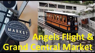 Angels Flight & Grand Central Market