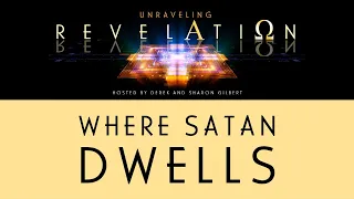 Unraveling Revelation: Where Satan Dwells