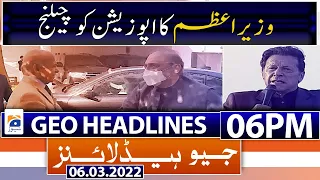 Geo News Headlines Today 06 PM | Bilawal Bhutto Zardari |  PM Imran Khan | 6th March 2022