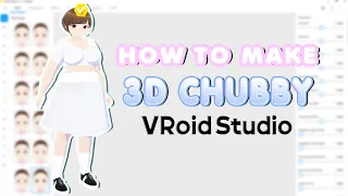 HOW TO CREATE BODY PLUS SIZE MODEL IN VROID STUDIO STABLE VERS.