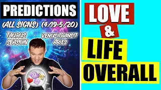 LOVE and LIFE Predictions (ALL ZODIAC SIGNS) for (4/19 - 5/20) and VENUS TRANSIT ARIES!