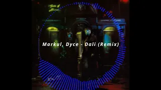 Markul, Dyce - Dali (Neryllie Remix)