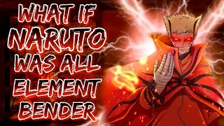 What If Naruto Was All Element Bender || Part - 1 | Ultimate Bender Naruto