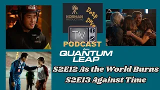 Quantum Leap Deep Dive: Season 2 Ep 12 & 13 "As The World Burns" & "Against Time" With Dave & Stacie