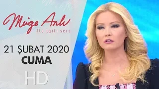 Müge Anlı ile Tatlı Sert 21 Şubat 2020 | Cuma