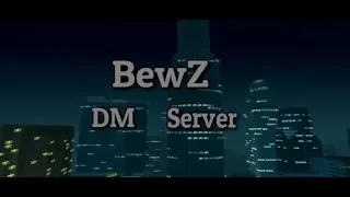 1v1 BewZ Deathmatch Server Trailer (THE OFFICIAL)